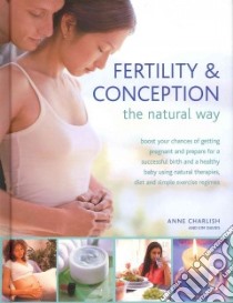 Fertility & Conception the Natural Way libro in lingua di Charlish Anne, Davies Kim
