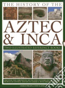 The History of the Aztec & Inca libro in lingua di Phillips Charles, Jones David M.