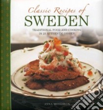 Classic Recipes of Sweden libro in lingua di Mosesson Anna