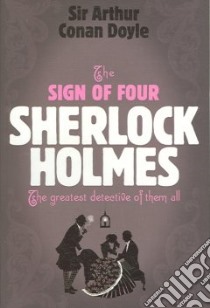 The Sign of Four libro in lingua di Doyle Arthur Conan Sir