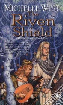 The Riven Shield libro in lingua di West Michelle