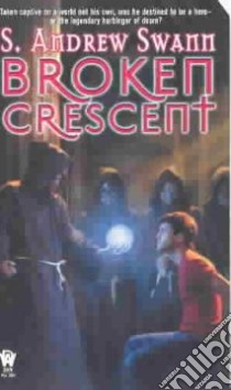 Broken Crescent libro in lingua di Swann S. Andrew