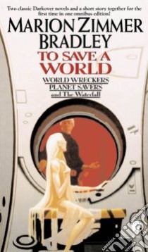 To Save A World libro in lingua di Bradley Marion Zimmer