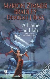A Flame In Hali libro in lingua di Bradley Marion Zimmer, Ross Deborah J.