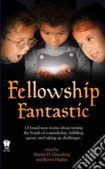 Fellowship Fantastic libro in lingua di Greenberg Martin Harry (EDT), Hughes Kerrie (EDT)