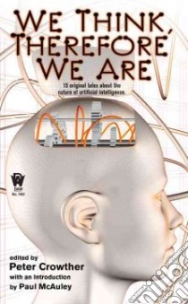 We Think, Therefore We Are libro in lingua di Crowther Peter (EDT), McAuley Paul (INT)