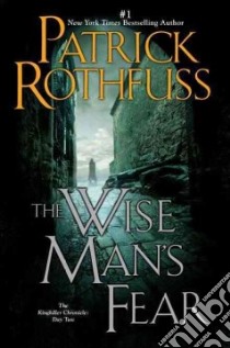 The Wise Man's Fear libro in lingua di Rothfuss Patrick
