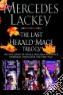 The Last Herald-Mage Trilogy libro in lingua di Lackey Mercedes