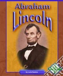 Abraham Lincoln libro in lingua di Raatma Lucia