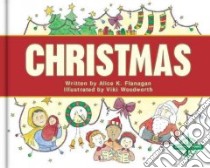 Christmas libro in lingua di Flanagan Alice K., Woodward Viki (ILT)