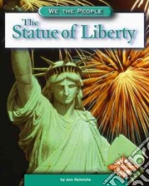 The Statue of Liberty libro in lingua di Heinrichs Ann