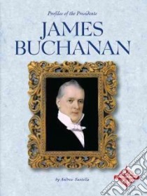 James Buchanan libro in lingua di Santella Andrew