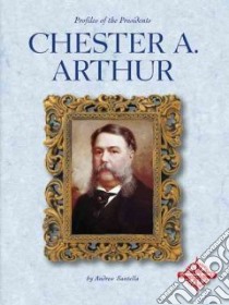 Chester A. Arthur libro in lingua di Santella Andrew