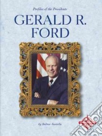 Gerald R. Ford libro in lingua di Santella Andrew