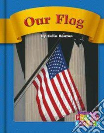 Our Flag libro in lingua di Benton Celia