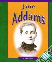 Jane Addams libro in lingua di Raatma Lucia, Davis Allen F. (CON), Labbo Linda D. (CON)
