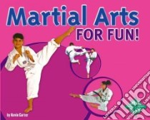 Martial Arts for Fun! libro in lingua di Carter Kevin