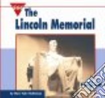 The Lincoln Memorial libro in lingua di Nobleman Marc Tyler, Lyons Linda B. (CON), Labbo Linda D. (CON)