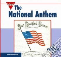 The National Anthem libro in lingua di Dell Pamela, Kingsbury Kathryn V. (CON), Labbo Linda D. (CON)