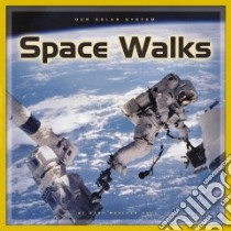 Space Walks libro in lingua di Rau Dana Meachen, Higgins Nadia (EDT)
