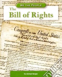 The Bill of Rights libro in lingua di Burgan Michael