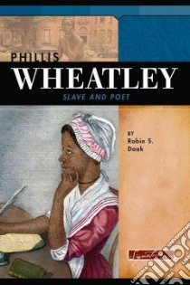 Phillis Wheatley libro in lingua di Doak Robin S.