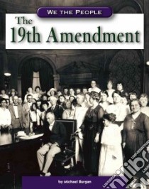 The 19th Amendment libro in lingua di Burgan Michael