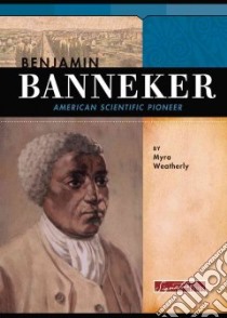 Benjamin Banneker libro in lingua di Weatherly Myra