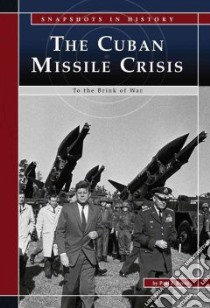 The Cuban Missile Crisis libro in lingua di Byrne Paul J.