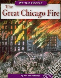 The Great Chicago Fire libro in lingua di Nobleman Marc Tyler