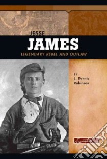 Jesse James libro in lingua di Robinson J. Dennis