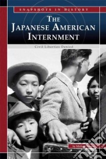 The Japanese American Internment libro in lingua di Burgan Michael