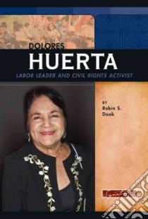 Dolores Huerta libro in lingua di Doak Robin S.
