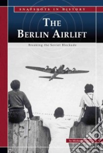 The Berlin Airlift libro in lingua di Burgan Michael