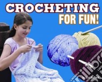 Crocheting for Fun! libro in lingua di Bullard Lisa