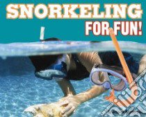 Snorkeling for Fun! libro in lingua di Gunderson Jessica