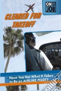 Cleared for Takeoff libro in lingua di Thompson Lisa