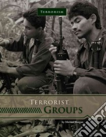 Terrorist Groups libro in lingua di Burgan Michael, Brachman Jarrett Ph.D. (CON), Sandmann Alexa L. (CON)
