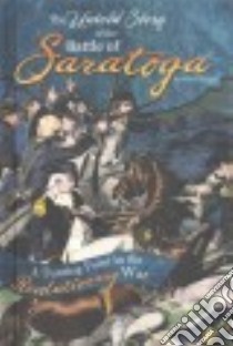 The Untold Story of the Battle of Saratoga libro in lingua di Burgan Michael