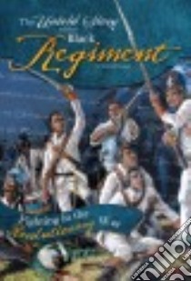 The Untold Story of the Black Regiment libro in lingua di Burgan Michael