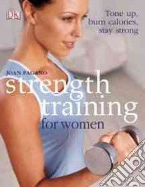 Strength Training For Women libro in lingua di Pagano Joan