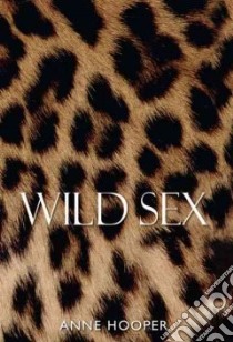 Wild Sex libro in lingua di Hooper Anne