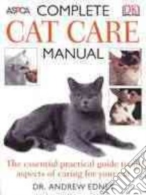 ASPCA Complete Cat Care Manual libro in lingua di Edney Andrew, Edney A. T. B.