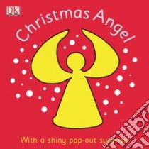 Christmas Angel libro in lingua di Sirett Dawn, Peterson Ingela (ILT)