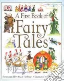 A First Book of Fairy Tales libro in lingua di Hoffman Mary, Downing Julie (ILT)