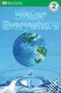 Water Everywhere libro in lingua di Atkins Jill