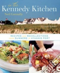 In the Kennedy Kitchen libro in lingua di Connolly N.