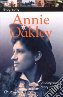 Annie Oakley libro in lingua di Wills Charles M.