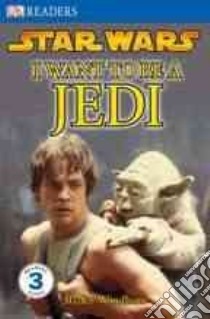 I Want to Be a Jedi libro in lingua di Beecroft Simon, Windham Ryder