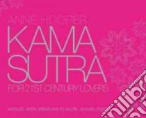 Kama Sutra for 21st-Century libro in lingua di Hooper Anne